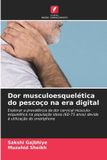 Dor OmniScriptum SRL Dor musculoesquelética do pescoço na era digital