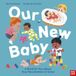 Our New Baby: A Book for You about Your New Brother or Sister