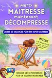 Merci Maitresse Cahier de vacances pour ma super maitresse