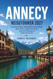 ANNECY REISEFÜHRER 2027