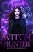 Witch Hunter (Clean Urban Fantasy Romance) Book 2