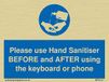 Gebruik Hand Sanitiser voor en na het gebruik van het toetsenbord of de telefoon