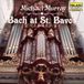 Merkloos / Sans marque Bach at St Bavo's / Michael Murray