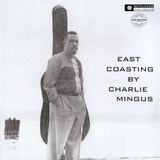 East Charles Mingus - East Coasting (LP)