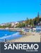 Sanremo Italy: A Visual Journey Through Stunning Landmarks, Travel and Nature Lovers