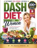 DASH Diet for Women Over 50: Complete Heart-Healthy Smoothie Plan to Lower Blood Pressure, Balance Hormones, and Thrive After 50