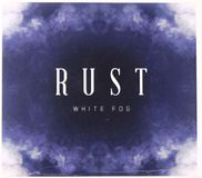 WHITE Rust: White Fog [CD]