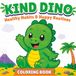 Kind Dino: Healthy Habits & Happy Routines