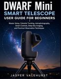 DWARF Mini Smart Telescope User Guide for Beginners
