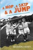 A Bodgie Books A Hop, A Skip & A Jump: A History of Australian Childhood Amusements Paperback