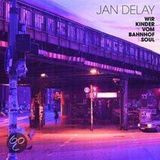 Wir Jan Delay Wir Kinder Vom Bahnhof Soul