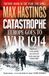 Catastrophe: William Collins Catastrophe: Europe Goes to War 1914