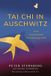 Tai Chi in Auschwitz: Eine unerwartete Versöhnungsreise
