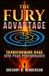 THE FURY ADVANTAGE: TRANSFORMING RAGE INTO PEAK PERFORMANCE
