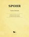 Spohr Celebrated Violin School: The Complete Violinschule of 1832, translated by John Bishop — Parts I, II and III