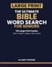The Ultimate Large Print Bible Word Search for Seniors: 100 Large Print Puzzles — Psalms, Parables, Scripture & Faith for Comfort and Focus