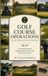 Golf course operations leadership handbook: A Practical Guide for Superintendents, GMs, and Operations Leaders