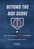 Beyond the Box Score: The Baseball IQ Journal