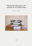 Mainstream Education: My Journey As An Autistic Boy