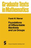 Foundations Springer Foundations of Differentiable Manifolds and Lie Groups Hardcover