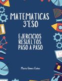 Matemáticas 3º Eso: Ejercicios resueltos paso a paso