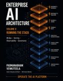 ENTERPRISE Independently Published Enterprise AI Architecture: Volume II - Running the Stack Paperback