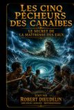 LES CINQ PÊCHEURS DES CARAÏBES: Le Secret de la Maîtresse des Eaux