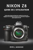 Nikon NIKON Z8 GUIDE DE L'UTILISATEUR