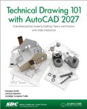 Technical SDC Publications Technical Drawing 101 with AutoCAD 2027 Paperback