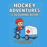 Hockey Adventures Coloring Book: 50 fun hockey inspired pages to color!