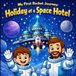 My First Rocket Journey: Holiday at a Space Hotel: A Zero-Gravity Vacation Adventure for Little Explorers: 4