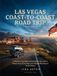 LAS VEGAS COAST-TO-COAST ROAD TRIP 2026–2027
