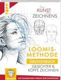 Die frechverlag GmbH Die Kunst des Zeichnens. Die Loomis-Methode Übungsbuch