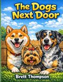 The Dogs Next Door: A Fun and Relaxing Dog Coloring and Puzzle Book