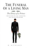 The Funeral of a Living Man: The Diary of a Prince