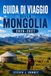 GUIDA Mongolia Travel Guide 2026-2027