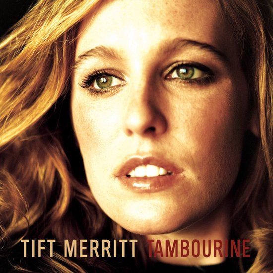 Tambourine One Riot Tift Merritt - Tambourine (LP)