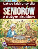 Łatwe labirynty dla seniorów z dużym drukiem: relaksujące gry umysłowe i łamigłówki dla osób starszych