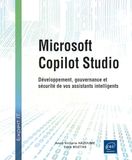 Microsoft Copilot Studio: Développement, gouvernance et sécurité de vos assistants intelligents