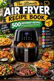 The Ultimate Air Fryer Recipe Book