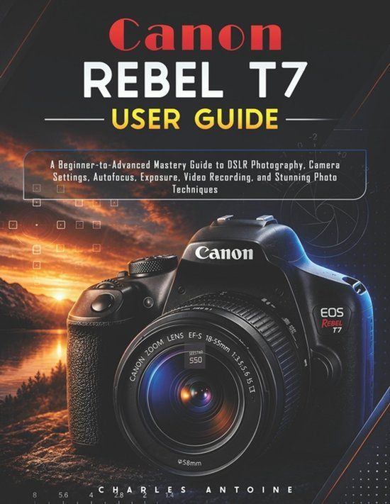 Canon Rebel T7 User Guide