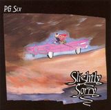 Drag City P.G. Six Slightly Sorry
