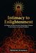 Intimacy to Enlightenment: A 5-Stage Journey from the Psychology of Desire to the Science of Spiritual Freedom