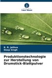 Verlag Unser Wissen Produktionstechnologie zur Herstellung von Drumstick-Blattpulver