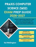 Praxis Computer Science Exam Prep Guide 2026–2027