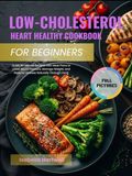 LOW-CHOLESTEROL HEART HEALTHY COOKBOOK FOR BEGINNERS