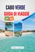 CABO VERDE GUIDA DI VIAGGIO 2026