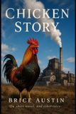 Chicken Story: a short novel, and other tales