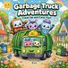 Garbage Truck Adventures: Clean Up and Color Fun!