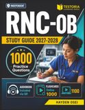 Independent RNC-OB Study Guide 2027-2028: 1000 Practice Questions with Detailed Explanations Covering Fetal Monitoring High-Risk OB Maternal Physiology Postpartum